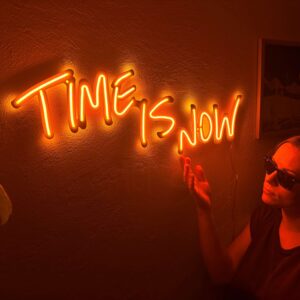 Time Is Now Neon Metal Sign